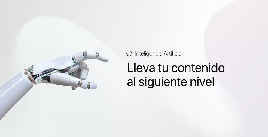 ¿Cómo aprovechar una IA para la creación de tu contenido?